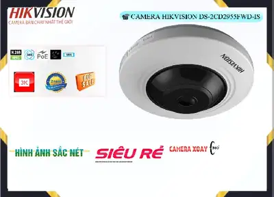 Camera Mắt Cá Hikvision DS-2CD2955FWD-IS,DS-2CD2955FWD-IS Giá Khuyến Mãi,DS-2CD2955FWD-IS Cấp Nguồ Qua Dây Mạng  Tiết kiệm,DS-2CD2955FWD-IS Giá rẻ nhất,Địa Chỉ Bán DS-2CD2955FWD-IS Ultra 4k lite ,DS 2CD2955FWD IS,thông số  Loại Camera Giá re DS-2CD2955FWD-IS,công nghê DS-2CD2955FWD-IS,giá kỹ thuật DS-2CD2955FWD-IS,Giá kỹ thuật DS-2CD2955FWD-IS,DS-2CD2955FWD-IS bán uy tín,sale DS-2CD2955FWD-IS,DS-2CD2955FWD-IS tốt nhất,Giá Bán DS-2CD2955FWD-IS,DS-2CD2955FWD-IS sale mạnh,DS-2CD2955FWD-IS Bán Lỗ