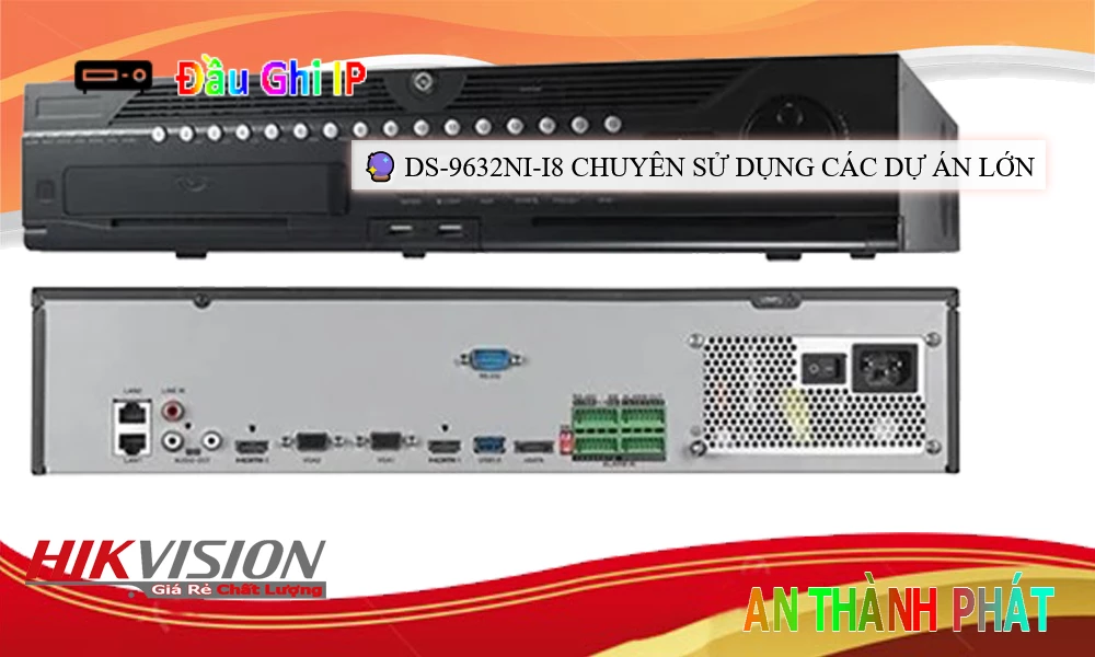 Đầu Ghi Hikvision Hình Ảnh Đẹp DS-9632NI-I8 Đầu Ghi Hikvision Hình Ảnh Đẹp DS-9632NI-I8