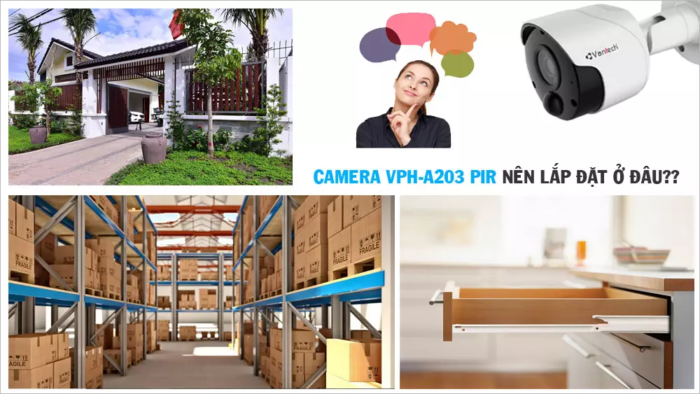 Camera Vantech VPH-A203 PIR nên lắp ở đâu